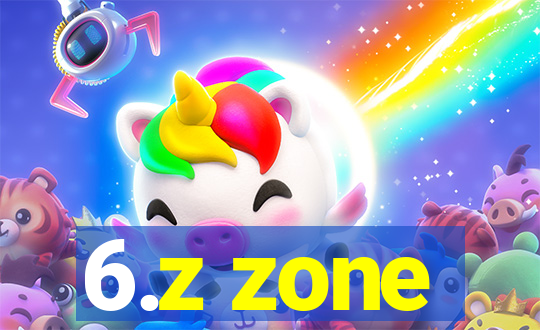 6.z zone